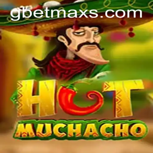 Exploring the Thrills of HotMuchacho: A Gaming Adventure with GBET.COM