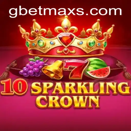 Exploring the Excitement of 10SparklingCrown on GBET.COM
