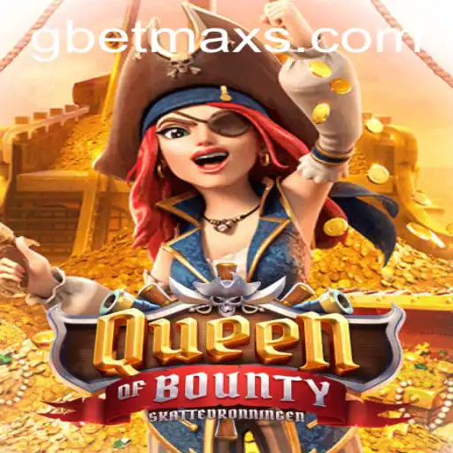 Discover the Exciting World of QueenofBounty at GBET.COM
