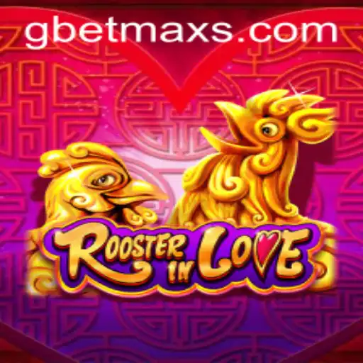 RoosterInLove: An Exciting Adventure in the World of GBET.COM
